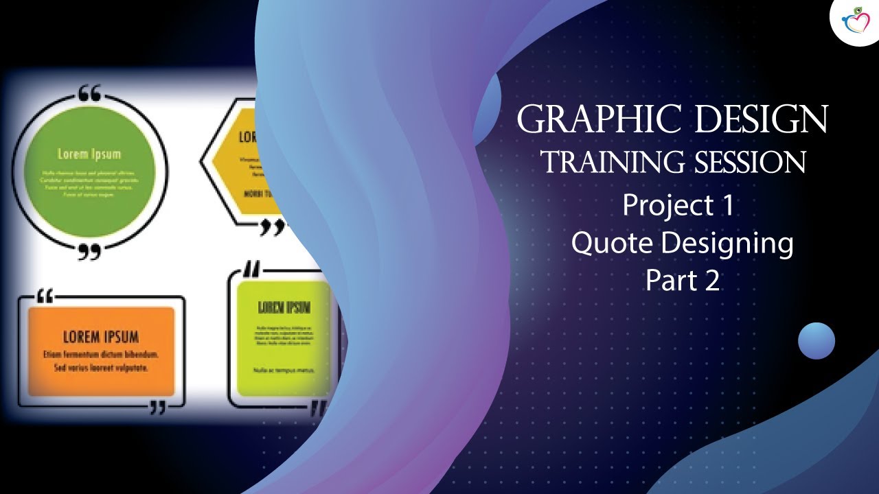 Graphic Design Training | Module 8 | Project 1: Quote Designing | Part ...
