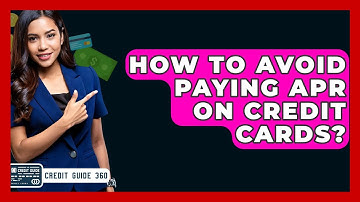 How To Avoid Paying APR On Credit Cards? - CreditGuide360.com