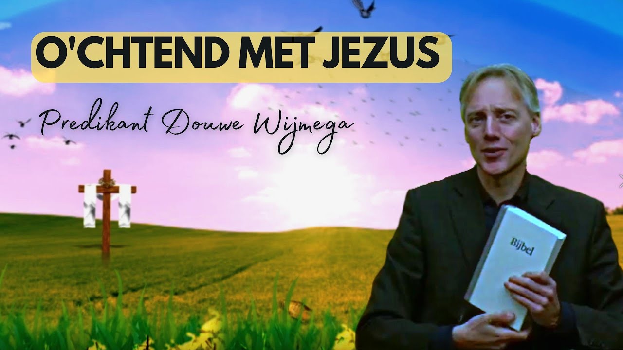 "O'chtend met Jezus: A Morning Devotion to Strengthen Your Faith" | Mark 9 | Predikant Douwe Wijmega