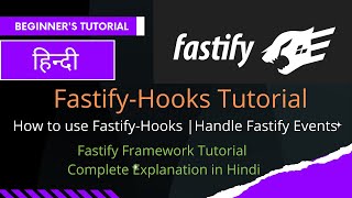 Node.js Tutorials in Hindi: Fastify hooks | Fastify Tutorial | Learn Fastify | Fastify REST API| JS