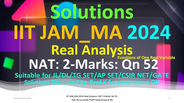 IIT JAM MA_2024 | Reële analyse | NAT 2 punten | Vraag 52 | Oplossing besproken door Prof K Satya...