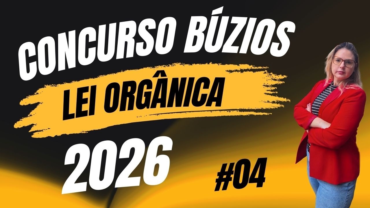 Lei Orgânica de Búzios #04 - Concurso Búzios 2026