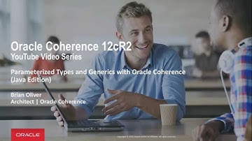 Coherence 12.2.1 - Generics