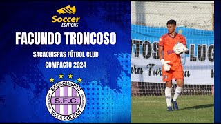 Facundo Troncoso - Arquero / goalkeeper - Sacachispas F.C (2024)