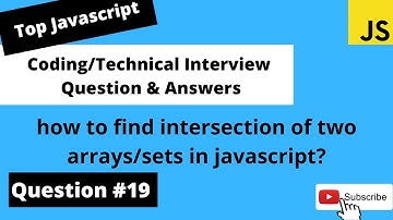 how to find intersection of two arrays in javascript| Coding Interview Questions - #19
