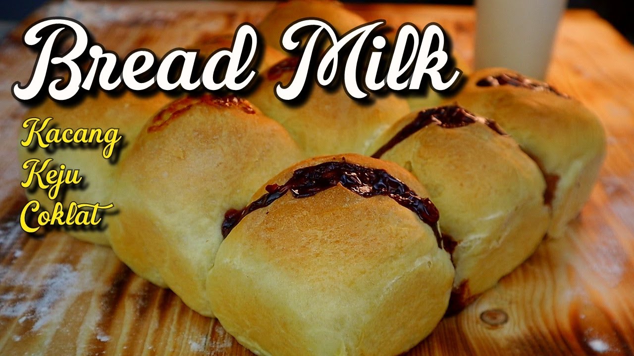BREAD MILK: Isi Coklat, Keju dan Selai Kacang