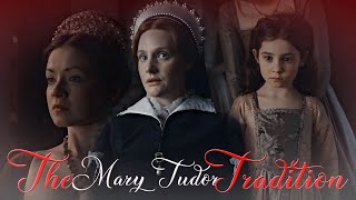 ❝The Tradition❞ - Mary Tudor [Tribute: 18th february]