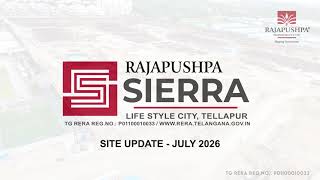 Site Update - July-26 Rajapushpa Sierra 2 3 Bhk Premium Apartments At Tellapur