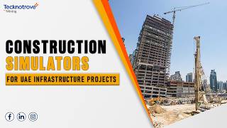 UAE Construction Simulator Training | Tecknotrove Mining Simulators