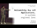 Bug Bash Road Show - Hammad Bashir - Reliability for LLM Applications, A systems engineer lens