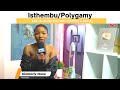 ISTHEMBU EP14 | Polygamy/Polyandry | she is introducing female & male