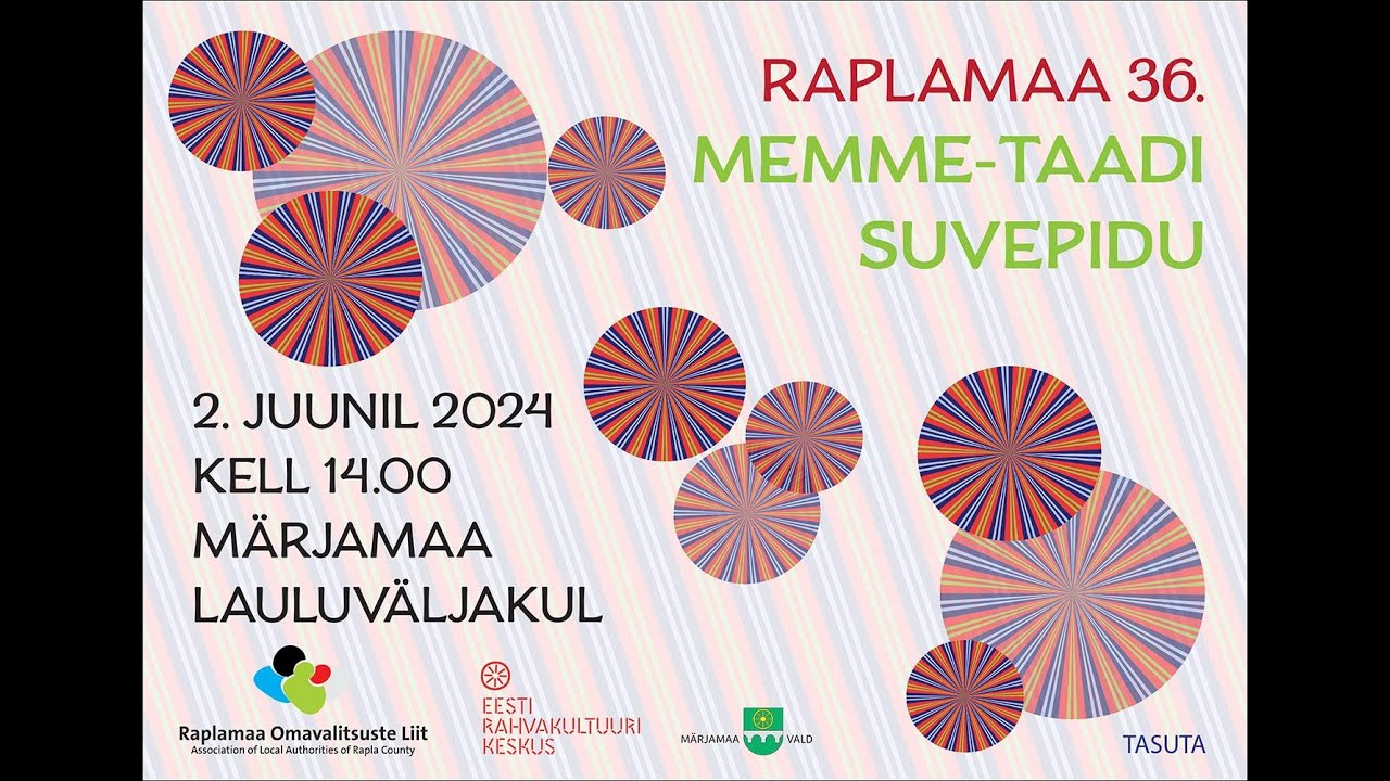 Raplamaa XXXVI Memme-Taadi suvepidu Märjamaa lauluväljakul 2. juunil 2024