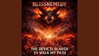 The Devil Is Scared To Walk My Path