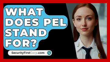 What Does PEL Stand For? - SecurityFirstCorp.com
