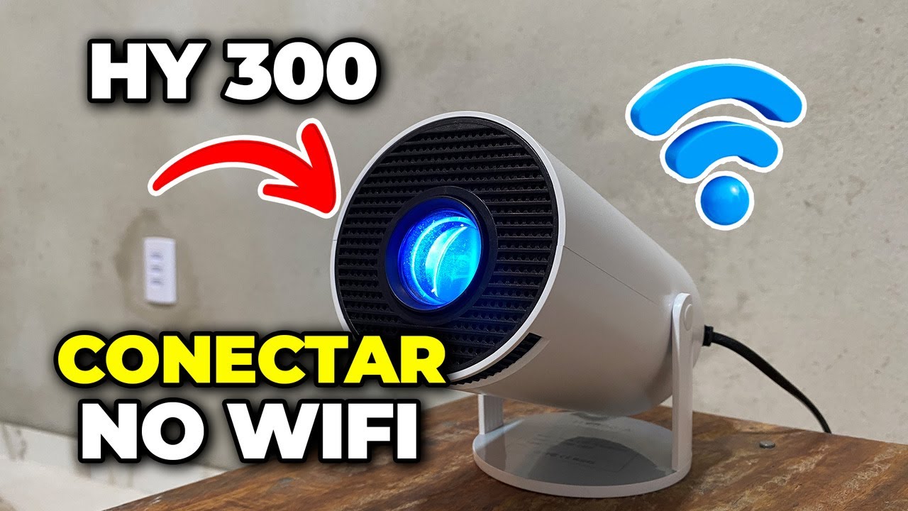 COMO CONECTAR O PROJETOR HY 300 NO WIFI