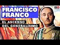 Francisco Franco: el ascenso del generalísimo