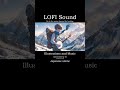 [ Celt ] The boy who feels the wind [仕事・勉強・睡眠] #lofi #lofimusic #anime #work #sleep #shorts