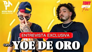 Entrevista a YOE DE ORO "A los ORIENTALES NO SE LA DÁN" 😱 Los SECRETOS detrás de su ÉXITO