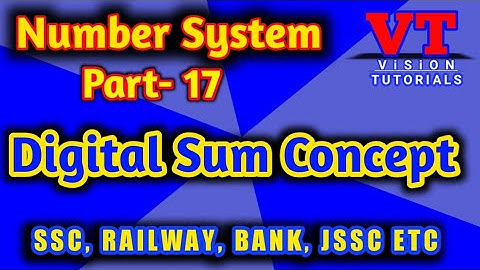 NUMBER SYSTEM (संख्या पद्धति)- PART- 17 | Digital Sum Concept | DFCCIL, SBI CLERK, SSC, RAILWAY