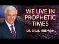 The Prophetic Times | Dr. David Jeremiah