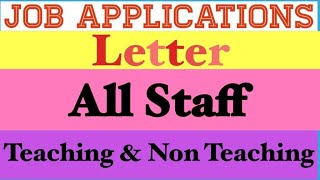 job application letter for interview all Teachers & Non teaching staff