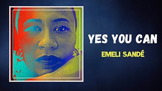 Emeli Sandé - Yes You Can (Lyrics)