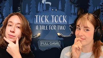 What even is this game ??? | Tick Tock: A Tale for Two (Full game)