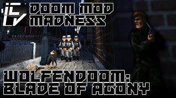 Wolfendoom: Blade of Agony - Doom Mod Madness