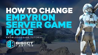 How to Change the Game Mode on an Empyrion - Galactic Survival Server!