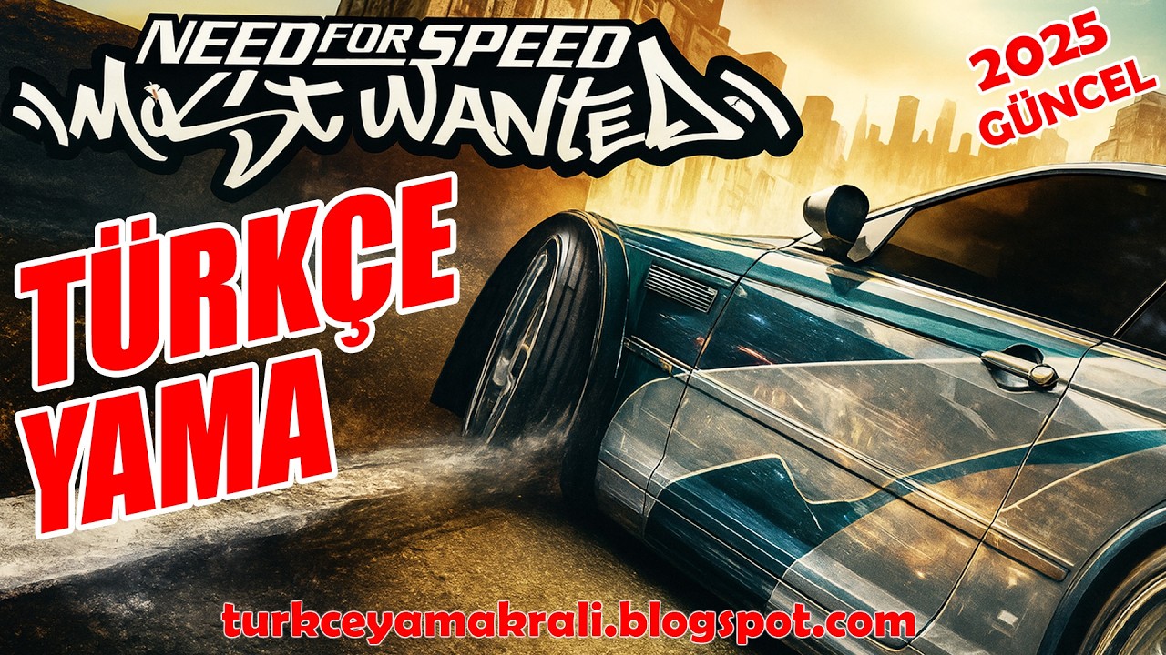 Need for Speed Most Wanted 2005 Türkçe Yama Nasıl Yapılır? GÜNCEL 2025