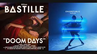 Doom Days That We Dont Want | OneRepublic X Bastille | Mashup