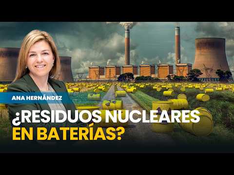 EEUU quiere convertir residuos nucleares en baterías que duren décadas