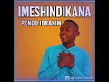 Pendo Ibrahim Imeshindikana Audio Official