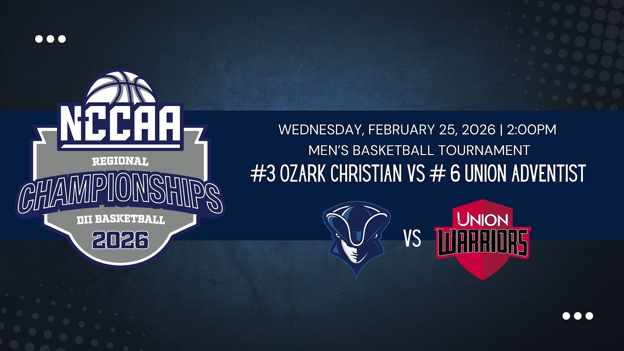 2026 NCCAA Central Region Men's Tournament: #3 Ozark Christian vs. #6 Union Adventist