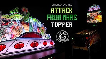 Official Attack From Mars Pinball Topper by The Electric Playground