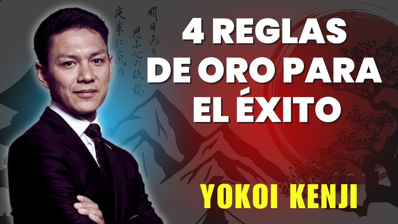 Yokoi Kenji PREDICAS - 4 Reglas de Oro para el Éxito de los Japoneses