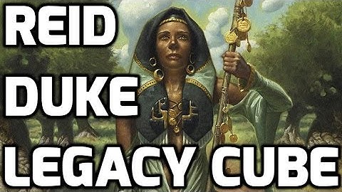 Channel Reid - Legacy Cube Draft (Match 2)