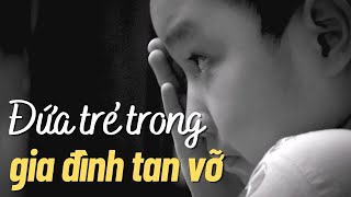 Cha mẹ khắc nghiệt với con trong gia đình tan vỡ. Vì sao?