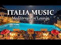 Italian Vibes & Mediterranean Music 🎶 | Amalfi Coast Romance & Lake Como Chillout 2H 4K