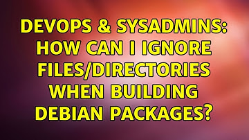 DevOps & SysAdmins: How can I ignore files/directories when building debian packages?