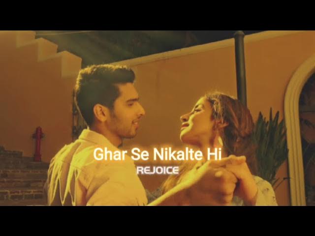 Ghar Se Nikalte Hi [slowed+reverbed] || REJOICE