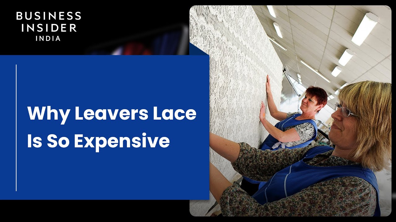 Why Leavers Lace Is So Expensive