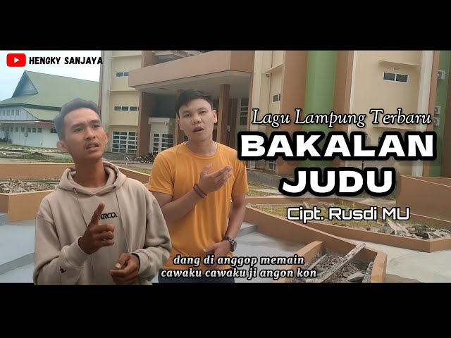 Lagu Lampung Terbaru BAKALAN JUDU || Cipt. Rusdi MU || Voc Bang Idoy & Mamak Umbul class=