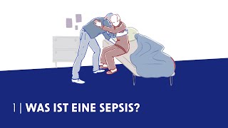 Sepsis für pflegende Angehörige - Schulungsvideo Nr. 1: Was ist eine Sepsis?