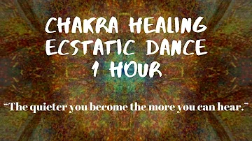 Chakra Healing Ecstatic Dance Music