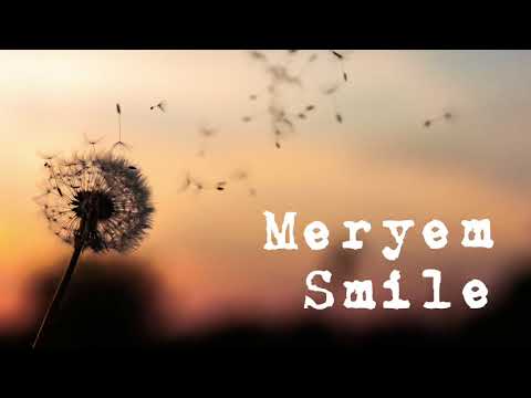 Meryem- Smile (original song)