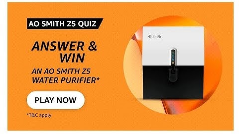 Amazon AO SMITH Z5 Answer And Win Quiz Answers Today l 17 February 2022