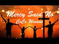 CeCe Winans - Mercy Said No (Lyrics)