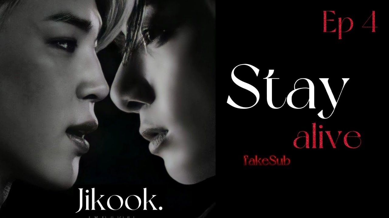 [Fake Sub] [Jikook imagine] Stay alive|Jikook ,kookmin| Ep 4