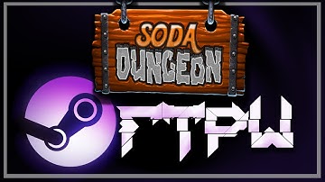 Soda Dungeon - Steam Free to play weekly - Episode 1